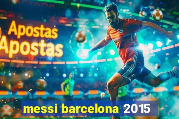 messi barcelona 2015